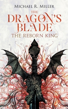 Hardcover The Dragon's Blade: The Reborn King Book