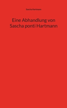 Paperback Eine Abhandlung von Sascha ponti Hartmann [German] Book
