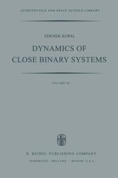 Paperback Dynamics of Close Binary Systems Book