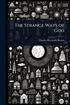 The Strange Ways of God