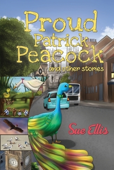Paperback Proud Patrick Peacock and Other Stories Book