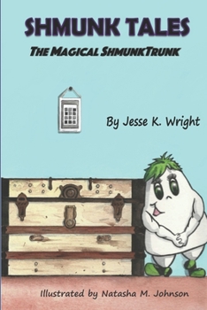 Paperback Shmunk Tales: The Magical ShmunkTrunk Book