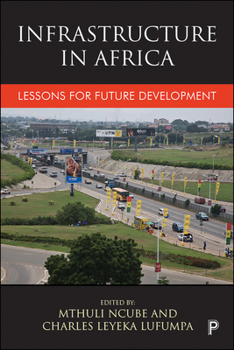 Hardcover Infrastructure in Africa: Lessons for Future Development Book