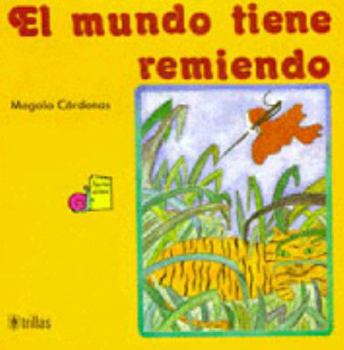 Paperback El Mundo Tiene Remiendo [Spanish] Book