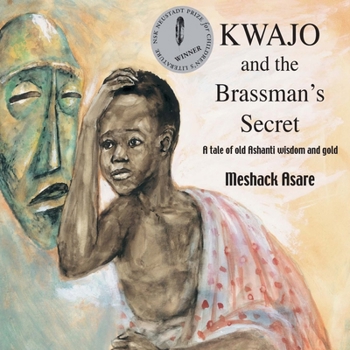 Paperback Kwajo and the Brassman's Secret: A tale of old Ashanti wisdom and gold Book