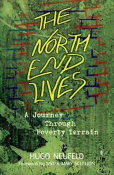 Hardcover The North End Lives: A Journey Through Poverty Terrain Book