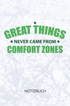 Great Things Never Came From Comfort Zones: Unternehmer Notizbuch A5 Kariert - Entrepreneur Heft - Business Notizheft 120 Seiten KARO - Motivationsspruch Notizblock Business Zitat Motiv - Kapitalist G