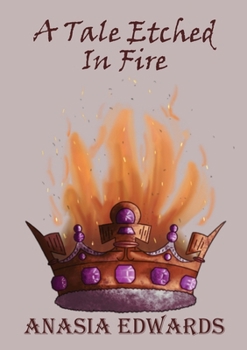 Paperback A Tale Etched In Fire Book