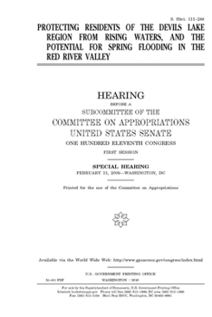 Paperback Protecting residents of the Devils Lake region from rising waters, and the potential for spring flooding in the Red River Valley Book