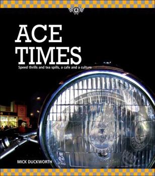 Hardcover Ace Times: Speed Thrills and Tea Spills, a Cafe and Culture Book