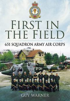 Hardcover First in the Field: The Story of 651, the Army Air Corps' Premier Squadron Book