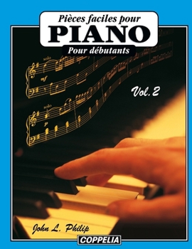 Pièces faciles pour Piano vol. 2 (French Edition)