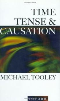 Hardcover Time, Tense, and Causation Book