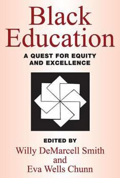 Paperback Black Education: A Quest for Equity and Excellence Book