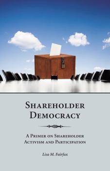 Paperback Shareholder Democracy: A Primer on Shareholder Activism and Participation Book