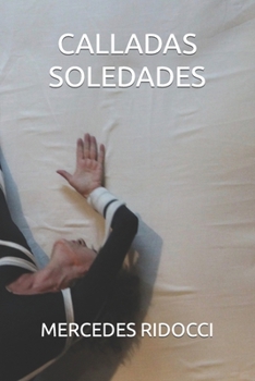 Paperback Calladas Soledades [Spanish] Book