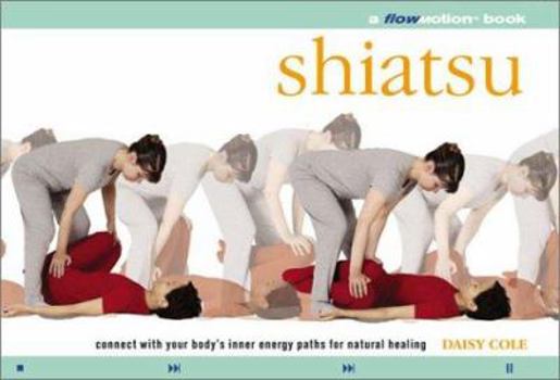 Paperback Shiatsu: A Flowmotion Book: Connect With Your Body's Inner Energy Paths for Natural Healing Book