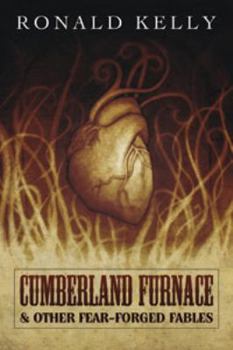 Perfect Paperback Cumberland Furnace & Other Fear-Forged Fables Book