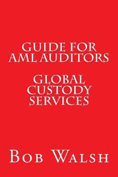 Paperback Guide for AML Auditors - Global Custody Services Book