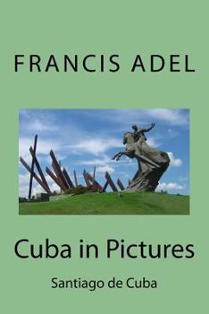 Paperback Cuba in Pictures: Santiago de Cuba Book