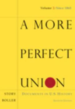 Paperback A More Perfect Union: Documents in U.S. History, Volume II Book