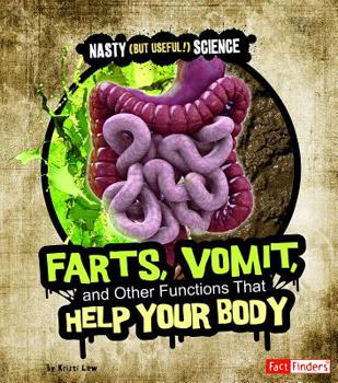 Paperback Farts, Vomit, and Other Functions That Help Your Body Book