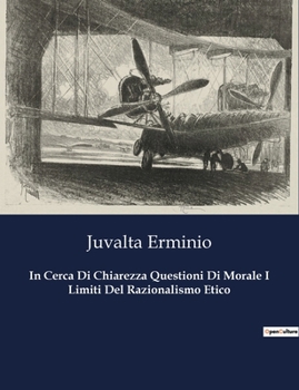 Paperback In Cerca Di Chiarezza Questioni Di Morale I Limiti Del Razionalismo Etico [Italian] Book