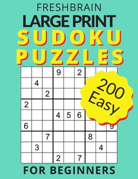Paperback FRESHBRAIN - Large Print Sudoku Puzzles For Beginners: Enjoy your 200 Easy puzzles with solutions, one puzzle per page [Large Print] Book