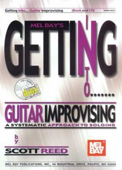 Paperback Getting Into Guitar Improvising: A Systematic Approach to Soloing Book