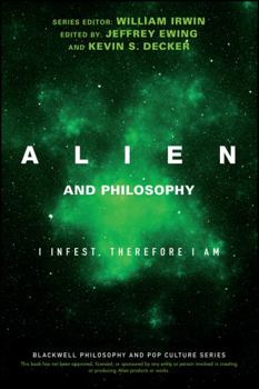 Paperback Alien and Philosophy: I Infest, Therefore I Am Book