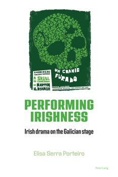 Paperback Performing Irishness: Irish Drama on the Galician Stage Book