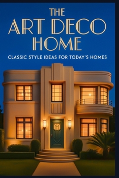 Paperback ART DECO HOME Classic Style Ideas for Today's Homes Book