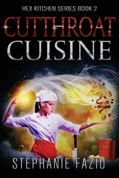 Cutthroat Cuisine - Book #2 of the Hex Kitchen