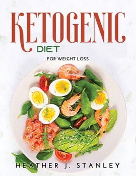 Ketogenic Diet: For Weight Loss