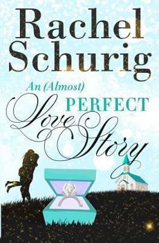 An (Almost) Perfect Love Story - Book #3 of the Love Story