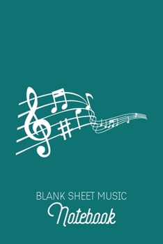 Blank Sheet Music Notebook: Green Music Sheet Book | Nice Color | Blank Music Sheet Pages | 6x9inch 100 pages