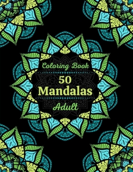 Paperback Coloring Book 50 Mandalas Adult: Coloring Book - 50 Mandalas - Anti-stress and Relaxing - various challenges - For Adult - Black Back - Size 8.5 x 11 Book