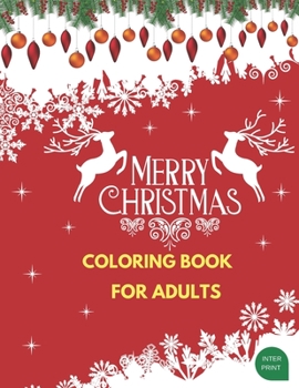 Paperback MERRY CHRISTMAS, Coloring Book For Adults,: BEAUTIFUL, FUN, EASY, and Relaxing Designs, Strees Relieving Book
