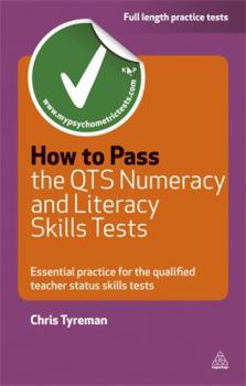 Paperback How to Pass the Qts Numeracy and Literacy Skills Test: Essential Practice for the Qualified Teacher Status Tests. Chris Tyreman Book