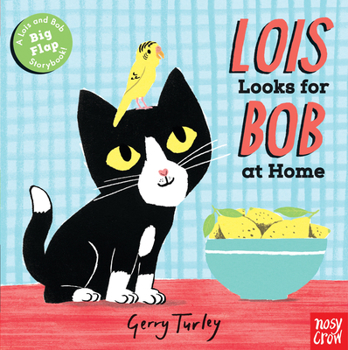 Board book Lois Looks for Bob at Home Book