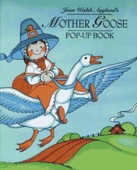 Hardcover Joan Walsh Anglund's Mother Goose Pop-Up Book