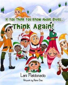 Paperback If You Think You Know About Elves...THINK AGAIN! Book