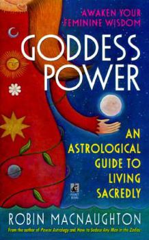 Mass Market Paperback Goddess Power a Womans Sun Sign Guide to Help Rediscover Feminine Strengths Book
