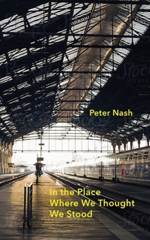 Paperback In the Place Where We Thought We Stood Book