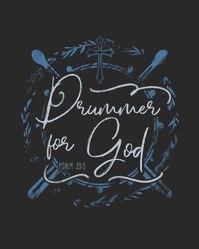 Drummer For God Psalm 33:3: Daily Planner | Notes | Priorities | To Do | January 1, 2020 - December 31, 2020 | 8 x 10