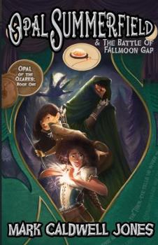 Paperback Opal Summerfield and the Battle of Fallmoon Gap Book