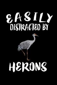 Paperback Easily Distracted By Herons: Animal Nature Collection Book