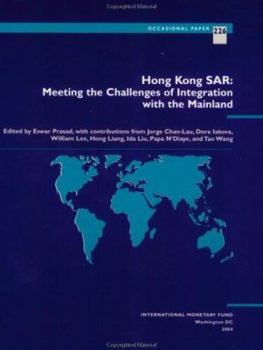 Paperback Hong Kong Sar: Meeting the Challenges of Integration With the Mainland (International Monetary Fund Occasional Paper) Book