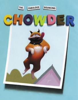 The Fabulous Bouncing Chowder - Book  of the Chowder