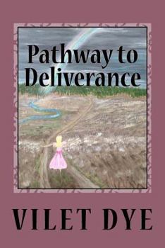 Paperback Pathway to Deliverance: My Journey To Freedom Book